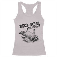 No Ice Please Racerback Tank Top Funny Raccoon Anti ICE Deportation Human Rights