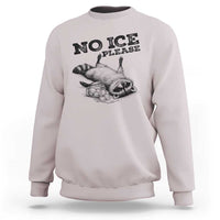 No Ice Please Sweatshirt Funny Raccoon Anti ICE Deportation Human Rights