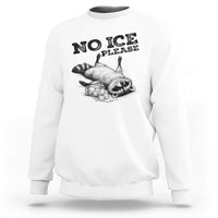 No Ice Please Sweatshirt Funny Raccoon Anti ICE Deportation Human Rights