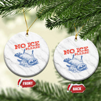 No Ice Please Ceramic Ornament Funny Raccoon Trash Panda Anti ICE Meme