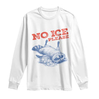 No Ice Please Long Sleeve Shirt Funny Raccoon Trash Panda Anti ICE Meme