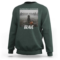 Sad Punch Monkey Sweatshirt Ultimately I Have To Be Brave