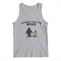 Punch Monkey And Nihilist Penguin Viral Tank Top Ultimately I Have To Be Brave
