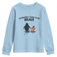 Punch Monkey And Nihilist Penguin Viral Youth Sweatshirt Ultimately I Have To Be Brave