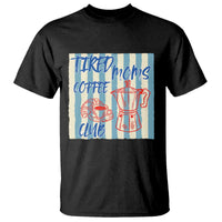 Tired Moms Coffee Club T Shirt Funny Mommy Mama Coffee Lover