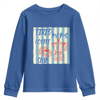 Tired Moms Coffee Club Youth Sweatshirt Funny Mommy Mama Coffee Lover