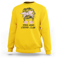 Tired Moms Coffee Club Sweatshirt Messy Bun Mom Life Coffee Lover