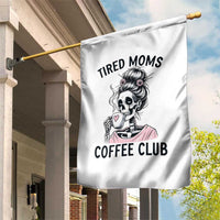 Tired Moms Coffee Club Garden Flag Funny Skeleton Drinking Coffee Lover