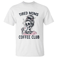 Tired Moms Coffee Club T Shirt Funny Skeleton Drinking Coffee Lover