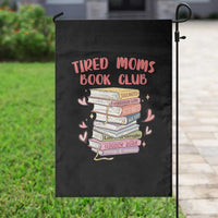 Tired Moms Book Club Garden Flag Funny Bookish