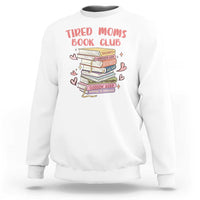 Tired Moms Book Club Sweatshirt Funny Bookish