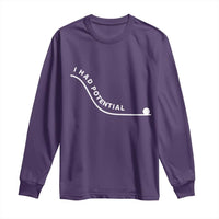 I Had Potential Long Sleeve Shirt Funny Sci-Fi Book Lover
