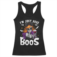 Funny Skull Halloween Racerback Tank Top I Am Just Here For The Boos Skeleton Party Girl - Wonder Print Shop
