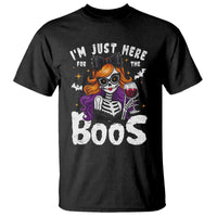 Funny Skull Halloween T Shirt I Am Just Here For The Boos Skeleton Party Girl - Wonder Print Shop
