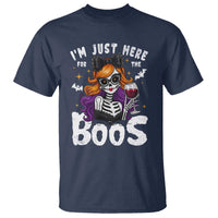 Funny Skull Halloween T Shirt I Am Just Here For The Boos Skeleton Party Girl - Wonder Print Shop