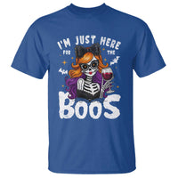 Funny Skull Halloween T Shirt I Am Just Here For The Boos Skeleton Party Girl - Wonder Print Shop