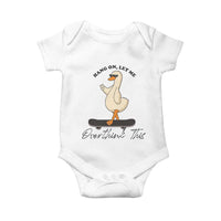 Hang On Let Me Overthinking This Baby Onesie Funny Duck Skateboard Sarcastic Skater - Wonder Print Shop