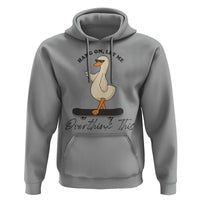 Hang On Let Me Overthinking This Hoodie Funny Duck Skateboard Sarcastic Skater - Wonder Print Shop