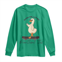 Hang On Let Me Overthinking This Long Sleeve Shirt Funny Duck Skateboard Sarcastic Skater - Wonder Print Shop