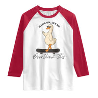 Hang On Let Me Overthinking This Raglan Shirt Funny Duck Skateboard Sarcastic Skater - Wonder Print Shop