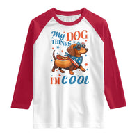 Funny Patriotic Dachshund Raglan Shirt My Dog Thinks I Am Cool USA Dog Lover - Wonder Print Shop