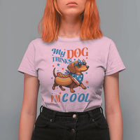 Funny Patriotic Dachshund T Shirt For Women My Dog Thinks I Am Cool USA Dog Lover - Wonder Print Shop