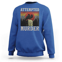 Funny Literary Sweatshirt Attempted Murder Two Crows Bird on Branch - Wonder Print Shop