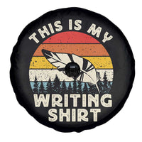 Funny Writer Spare Tire Cover This is My Writing Shirt Authors Poets Literature - Wonder Print Shop