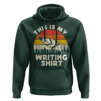 Funny Writer Hoodie This is My Writing Shirt Authors Poets Literature - Wonder Print Shop