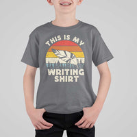Funny Writer T Shirt For Kid This is My Writing Shirt Authors Poets Literature - Wonder Print Shop