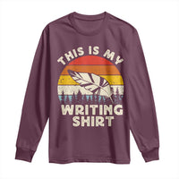 Funny Writer Long Sleeve Shirt This is My Writing Shirt Authors Poets Literature - Wonder Print Shop