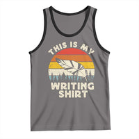 Funny Writer Tank Top This is My Writing Shirt Authors Poets Literature - Wonder Print Shop