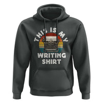 Funny Typewriter Hoodie This is My Writing Shirt - Wonder Print Shop