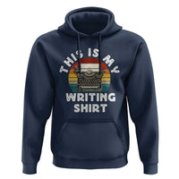 Funny Typewriter Hoodie This is My Writing Shirt - Wonder Print Shop