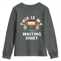 Funny Typewriter Youth Sweatshirt This is My Writing Shirt - Wonder Print Shop