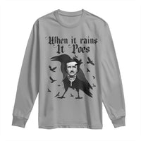 Funny Edgar Allan Poe Long Sleeve Shirt When It Rains It Poes - Wonder Print Shop