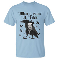 Funny Edgar Allan Poe T Shirt When It Rains It Poes - Wonder Print Shop