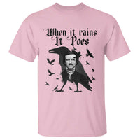 Funny Edgar Allan Poe T Shirt When It Rains It Poes - Wonder Print Shop