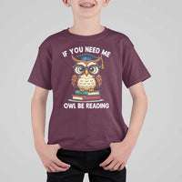 Funny Book Lover Students T Shirt For Kid If You Need Me Owl Be Reading - Wonder Print Shop