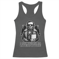 Funny Edgar Allan Poe Racerback Tank Top I Put The Lit In Literature - Wonder Print Shop