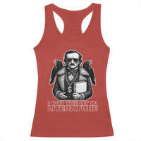 Funny Edgar Allan Poe Racerback Tank Top I Put The Lit In Literature - Wonder Print Shop