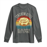Funny English Grammar Long Sleeve Shirt Synonym Rolls Just Like Grammar Used To Make - Wonder Print Shop