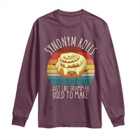 Funny English Grammar Long Sleeve Shirt Synonym Rolls Just Like Grammar Used To Make - Wonder Print Shop