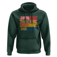 Funny English ELA Teacher Hoodie Capital Letters And Periods Bruh - Wonder Print Shop