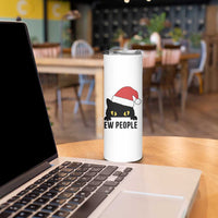 Funny Cat Christmas Skinny Tumbler Ew People Anti Social Grumpy Cat Xmas - Wonder Print Shop