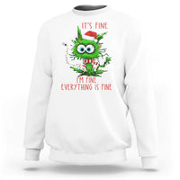 Funny Cat Green Christmas Sweatshirt It Is Fine I Am Fine Everything Is Fine - Wonder Print Shop