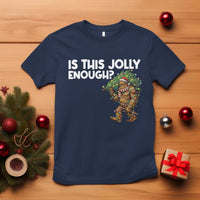 Funny Bigfoot Christmas T Shirt Is This Jolly Enough - Wonder Print Shop