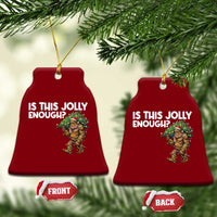 Funny Bigfoot Christmas Ceramic Ornament Is This Jolly Enough - Wonder Print Shop