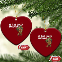 Funny Bigfoot Christmas Ceramic Ornament Is This Jolly Enough - Wonder Print Shop