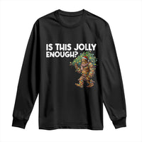 Funny Bigfoot Christmas Long Sleeve Shirt Is This Jolly Enough - Wonder Print Shop